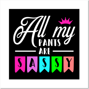 Sassy Pants Posters and Art